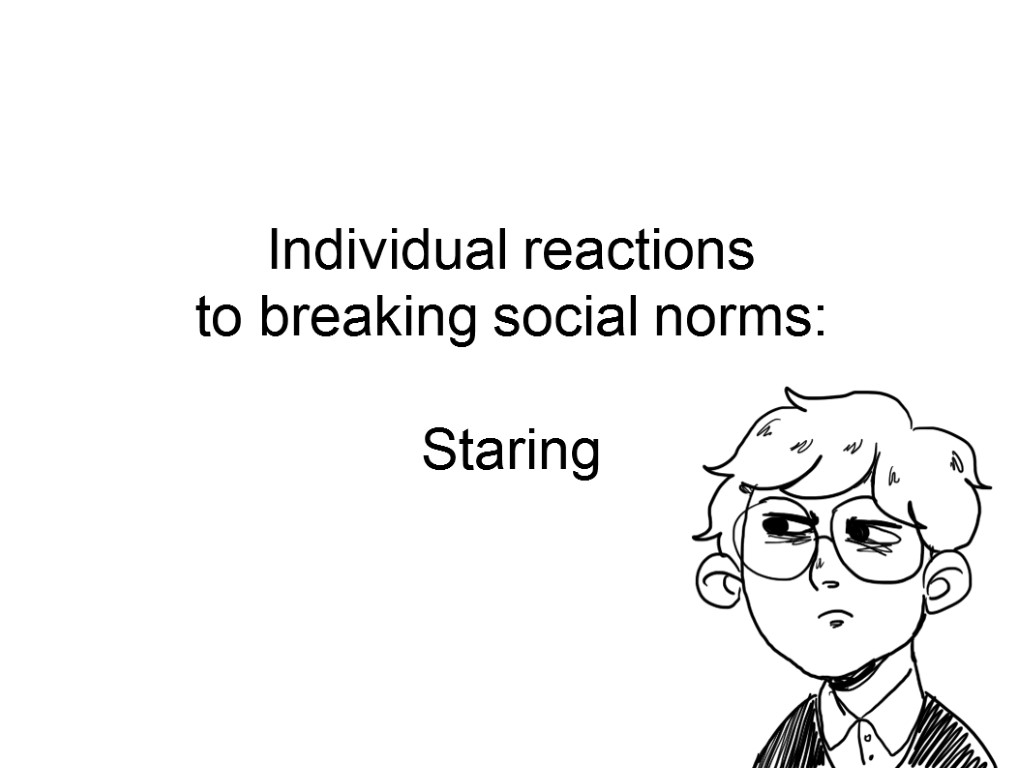 Individual reactions to breaking social norms: Staring